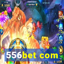 556bet com